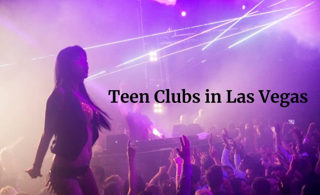 Teen Clubs in Las Vegas