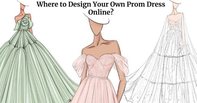 Where to Design Your Own Prom Dress Online